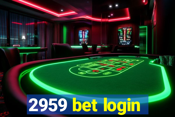 2959 bet login